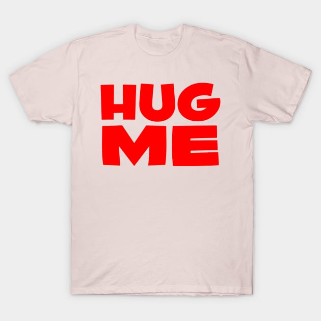 hug me T-Shirt by Huggy Mauve